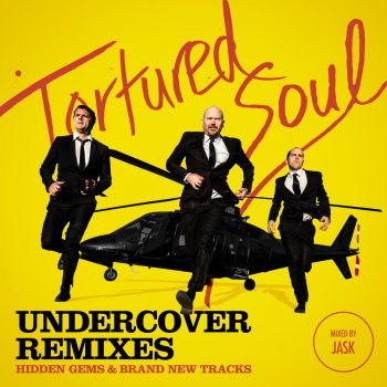 Tortured Soul Undercover Remixes (Continuous DJ Mix by Jask)