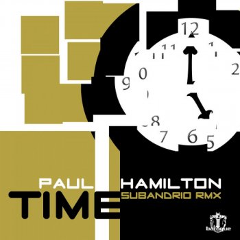 Paul Hamilton Time (Subandrio Remix)