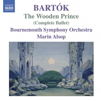 Marin Alsop A fabol faragott kiralyfi (The Wooden Prince), Op. 13, BB 74: Seventh Dance: Alarmed, the Princess Hurries After the Prince, but the Forest Keeps Her Back -