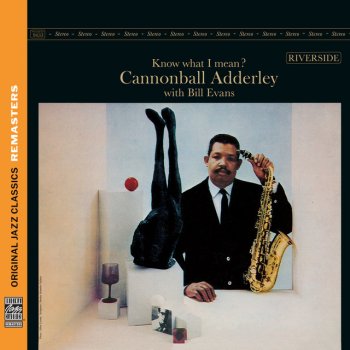 Cannonball Adderley feat. Bill Evans Know What I Mean?