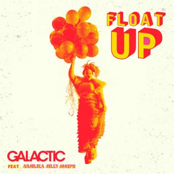 Galactic Float up (feat. Anjelika Jelly Joseph)