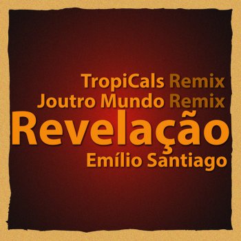 Emílio Santiago Revelação (TropiCals Remix)