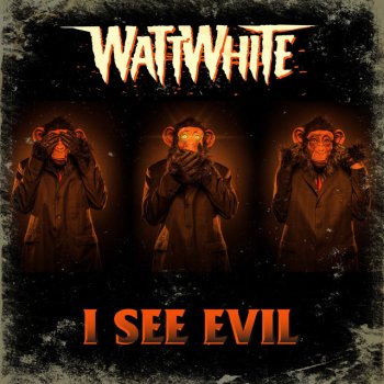 Watt White I See Evil