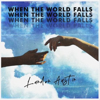 Landon Austin When The World Falls