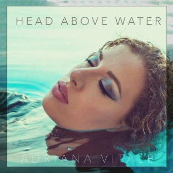Adriana Vitale Head Above Water