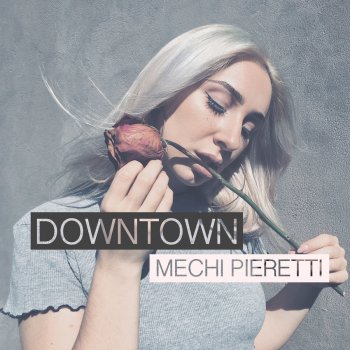 Mechi Pieretti Downtown - Acoustic Version