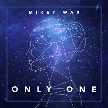 Mikey Wax Only One (Studio Exclusive)