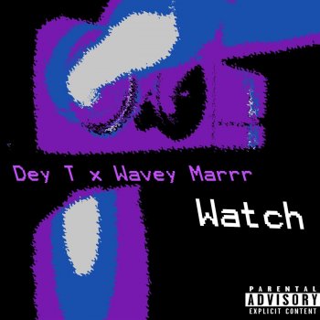 Deyt feat. Wavey Marrr Watch