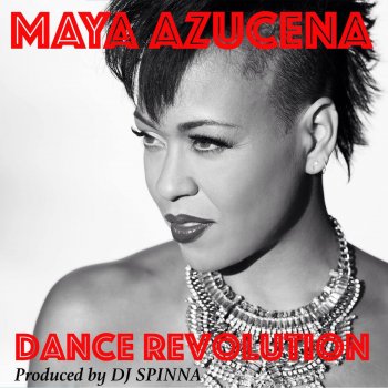 Maya Azucena Dance Revolution - DJ Spinna Mix