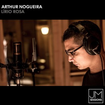 Arthur Nogueira Lírio Rosa - Ao vivo