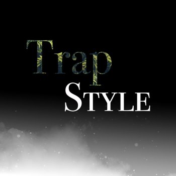 TS Trap Style