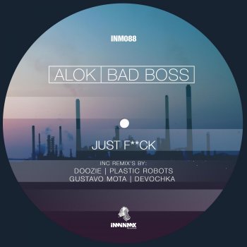 Bas Boss feat. Alok Just F*ck (Plastic Robots Remix)