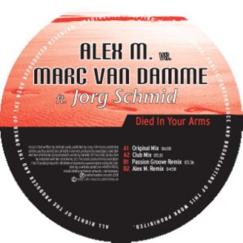 Alex M., Jorg Schmid & Marc van Damme Died In Your Arms (Passion Groove RMX Edit)