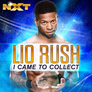 CFO$ WWE: I Came to Collect (Lio Rush)