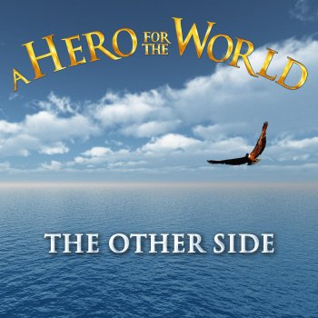 A Hero for the World The Other Side (Power Instrumental Version)