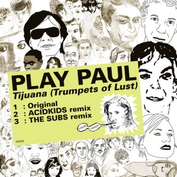 Play Paul Tijuana (Trumpets of Lust) (Acid Kid remix)