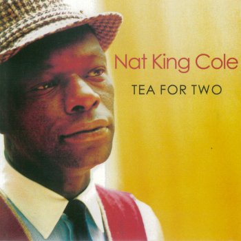 Nat "King" Cole I Can't Get Started