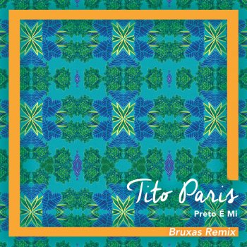 Tito Paris Preto é Mi (Bruxas Remix) [Radio Edit]