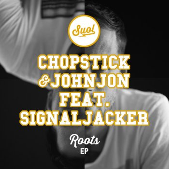 Chopstick & Johnjon Roots (feat. Signaljacker) - Radio Edit