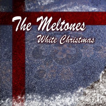 The Meltones White Christmas