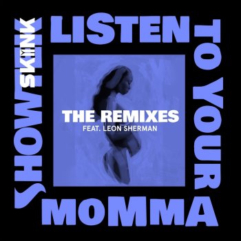 Showtek feat. Leon Sherman & LOUD ABOUT US! Listen To Your Momma - LOUD ABOUT US! Remix
