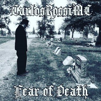 CarlosRossiMC Fear of Death