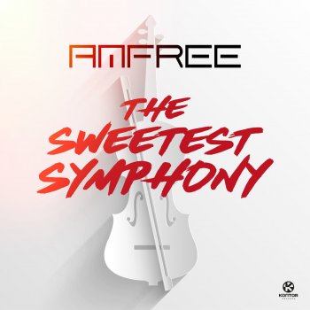 Amfree The Sweetest Symphony (Naava Remix)