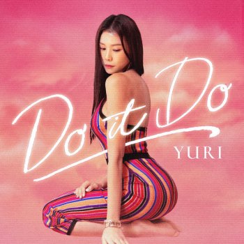 Yuri feat. jiwon Do it Do (feat. jiwon)