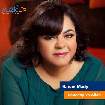 Hanan Mady Habeeby Ya Allah