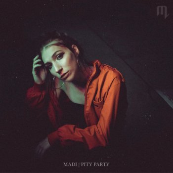 Madi Pity Party