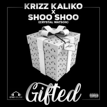 Krizz Kaliko feat. Shoo Shoo Gifted (feat. Shoo Shoo)