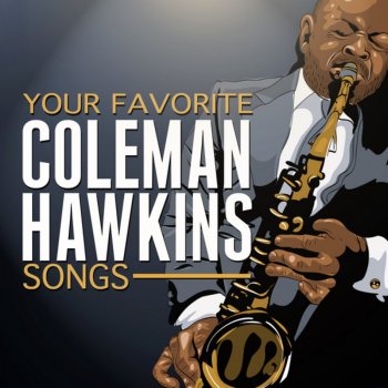 Coleman Hawkins It's a Wonderful World (Live)