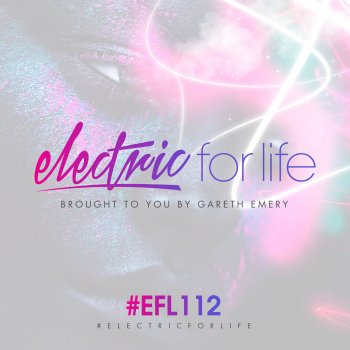 Gareth Emery Electric For Life Episode 112 (EFL112) - Intro