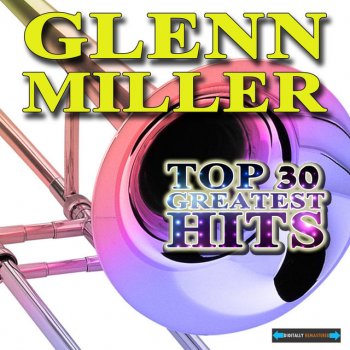 Glenn Miller and His Orchestra Delilah