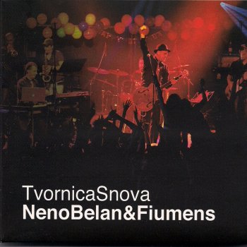 Neno Belan feat. Fiumens Rijeka Snova - Live