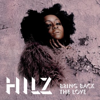 Hilz Bring Back the Love