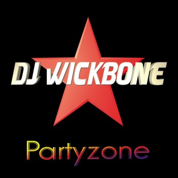 Dj Wickbone Partyzone - Wickimix Edit