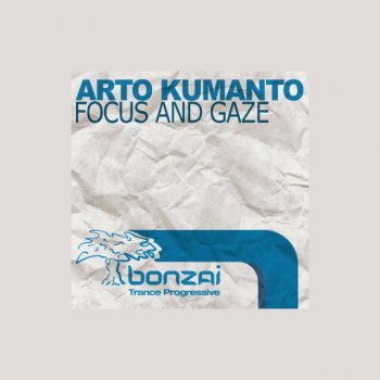 Arto Kumanto Focus And Gaze - Original Mix