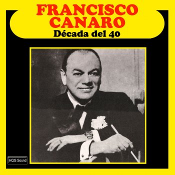 Francisco Canaro feat. Ernesto Fama Toda Mi Vida