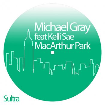 Michael Gray feat. Kelli Sae MacArthur Park - Michael Gray Dance Radio Edit