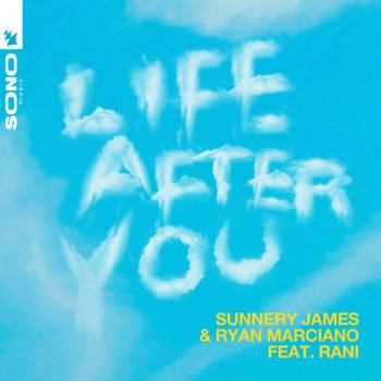 Sunnery James & Ryan Marciano Life After You (feat. RANI) [Club Mix]