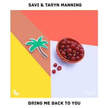 Savi feat. Taryn Manning Bring Me Back To You