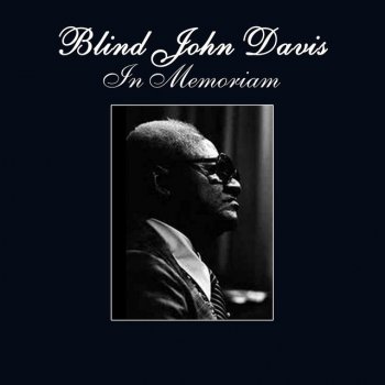 Blind John Davis Got The Blues So Bad