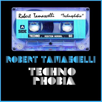 Robert Tamascelli Technophobia