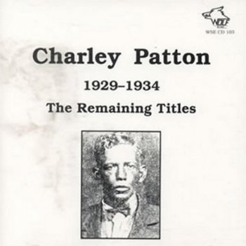Charley Patton Hang It On The Wall