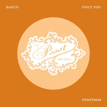 Basco feat. Jark Prongo Only You - Jark Prongo Extended Remix