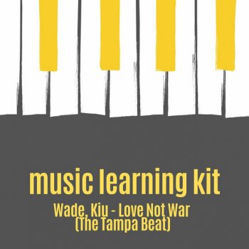 Wade feat. Kiu Love Not War (The Tampa Beat) - Piano (only)