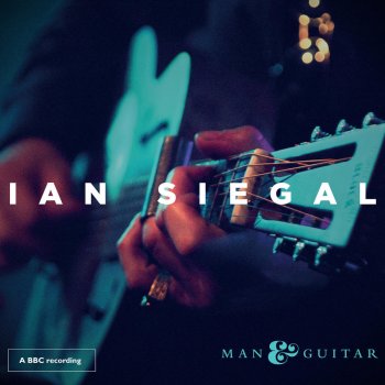 Ian Siegal Preachin' Blues/Live So God Can't Use You/ You Got to Move