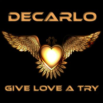Decarlo Give Love a Try