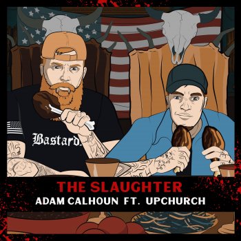 Adam Calhoun feat. Upchurch The Slaughter (feat. Upchurch)